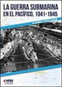 La Guerra Submarina En El Pacífico, 1941-1945