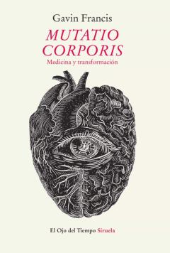 Mutatio Corporis. Medicina Y Transformación