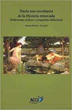 Hacia Una Enseñanza De La Historia Renovada