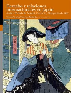 Libro, Audiolibro Derecho Y Relaciones Internacionales En Japón Desde El Tratado De Amistad, Comercio Y Navegación De 1868 Derecho Y Relaciones Internacionales En Japón Desde El Tratado De Amistad, Comercio Y Navegación De 1868