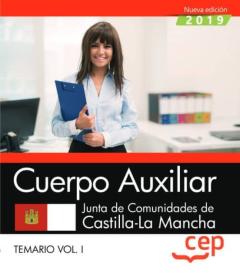 Cuerpo Auxiliar. Junta De Comunidades De Castilla-La Mancha. Temario Volumen I