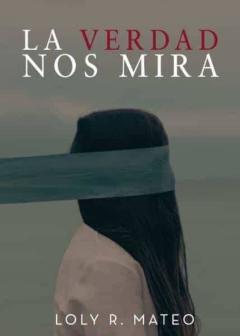 Libro, Audiolibro La Verdad Nos Mira La Verdad Nos Mira
