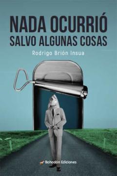 Nada Ocurrió Salvo Algunas Cosas