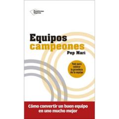 Equipos Campeones: Como Convertir Un Buen Equipo En Uno Mucho Mejor