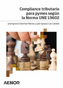Compliance Tributario Para Pymes Según La Norma Une 19602