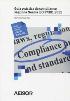 Libro, Audiolibro Guia Practica De Compliance Segun La Norma Iso 37301: 2021 Guia Practica De Compliance Segun La Norma Iso 37301: 2021