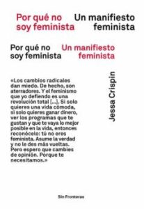 Por Qué No Soy Feminista. Un Manifiesto Feminista