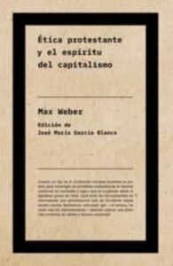 Ética Protestante Y El Espíritu Del Capitalismo (Ne)