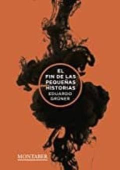 El Fin De Las Pequeñas Historias