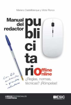 Libro, Audiolibro Manual Del Redactor Publicitario Offline-Online. ¿Reglas, Normas, Técnicas? ¡Rómpelas! Manual Del Redactor Publicitario Offline-Online. ¿Reglas, Normas, Técnicas? ¡Rómpelas!