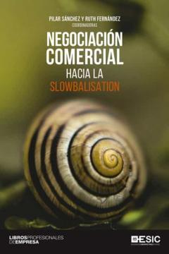 Negociación Comercial: Hacia La Slowbalisation