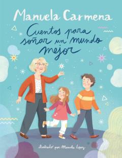 Libro, Audiolibro Cuentos Para Soñar Un Mundo Mejor Cuentos Para Soñar Un Mundo Mejor