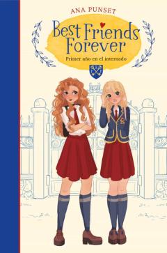 Libro, Audiolibro Best Friends Forever 1 :Primer Año En El Internado Best Friends Forever 1 :Primer Año En El Internado