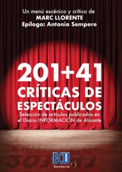 Libro, Audiolibro 201+41 Críticas De Espectáculos.selección De Artículos Publicados En El Diario Información De Alicante 201+41 Críticas De Espectáculos.selección De Artículos Publicados En El Diario Información De Alicante