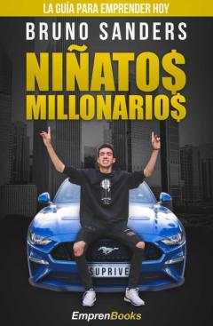 Libro, Audiolibro Niñatos Millonarios: La Guia Para Emprender Hoy Niñatos Millonarios: La Guia Para Emprender Hoy