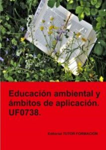 Uf0738 Educacion Ambiental Y Ambitos De Aplicacion