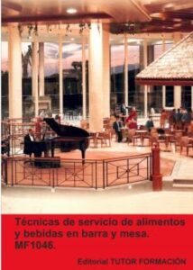 Mf1046 Tecnicas De Servicio De Alimentos Y Bebidas En Barra Y Mesa