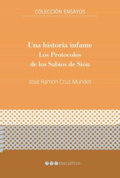 Una Historia Infame: Los Protocolos De Los Sabios De Sion