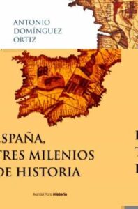 España, Tres Milenios De Historia