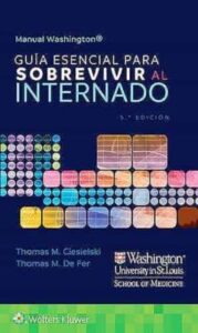 Manual Washington. Guía Esencial Para Sobrevivir Al Internado