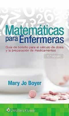 Libro, Audiolibro Matemáticas Para Enfermeras. Guía De Bolsillo Para El Cálculo De Dosis Y Preparación De Medicamentos Matemáticas Para Enfermeras. Guía De Bolsillo Para El Cálculo De Dosis Y Preparación De Medicamentos