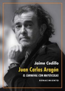 Juan Carlos Aragon: El Carnaval Con Mayusculas