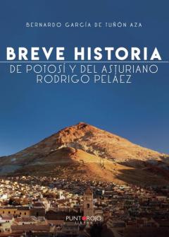 Libro, Audiolibro Breve Historia De Potosí Y Del Asturiano Rodrigo Peláez Breve Historia De Potosí Y Del Asturiano Rodrigo Peláez