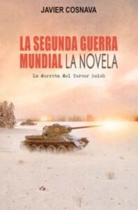 La Segunda Guerra Mundial (La Derrota Del Tercer Reich)