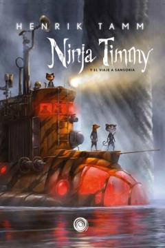 Ninja Timmy. Vol. 2: El Viaje A Sansoria