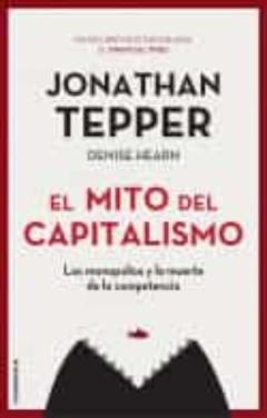 Libro, Audiolibro El Mito Del Capitalismo El Mito Del Capitalismo