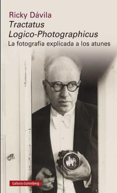 Libro, Audiolibro Tractatus Logico-Photographicus: La Fotografia Explicada A Los Atunes Tractatus Logico-Photographicus: La Fotografia Explicada A Los Atunes