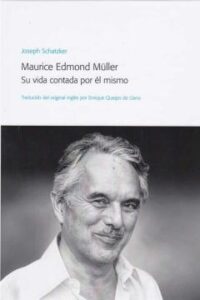 Maurice Edmond Müller. Su Vida Contada Por El Mismo