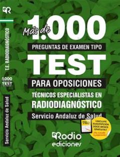 Libro, Audiolibro Tecnico Especialista En Radiodiagnostico. Servicio Andaluz De Salud. Más De 1.000 Preguntas Tipo Test Para Oposiciones. Tecnico Especialista En Radiodiagnostico. Servicio Andaluz De Salud. Más De 1.000 Preguntas Tipo Test Para Oposiciones.