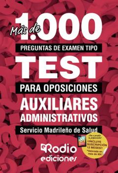 Mas De 1.000 Preguntas De Examen Tipo Test Para Oposiciones. Auxiliar Administrativo Del Servicio Madrileño De Salud.