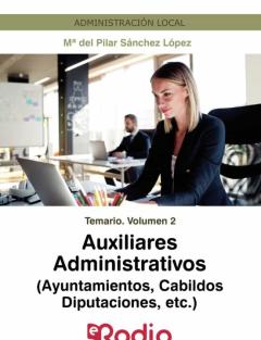 Libro, Audiolibro Auxiliares Administrativos (Ayuntamiento, Cabildos, Diputaciones, Etc.). Temario (Vol. 2) Auxiliares Administrativos (Ayuntamiento, Cabildos, Diputaciones, Etc.). Temario (Vol. 2)