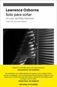 Solo Para Soñar. Un Caso De Philip Marlowe