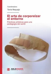 El Arte De Corporeizar El Entorno