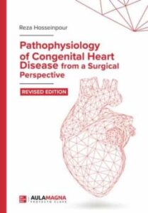 Pathophysiology Of Congenital Heart Disease From A Surgical Perspective (Revised Edition)