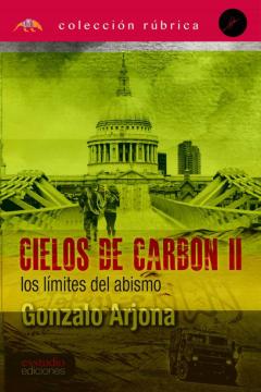 Cielos De Carbon Ii. Los Límites Del Abismo