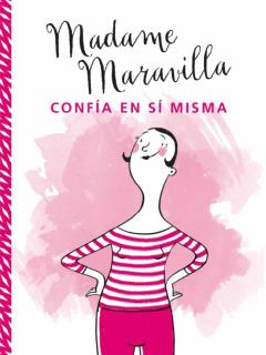 Madame Maravilla Confía En Sí Misma