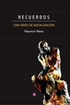 Recuerdos. Cien Años De Socialización
