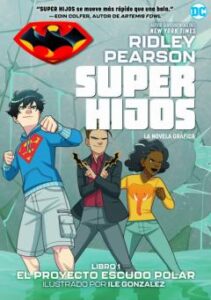 Super Hijos 1 El Proyecto Escudo Polar