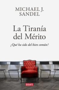 La Tiranía Del Mérito