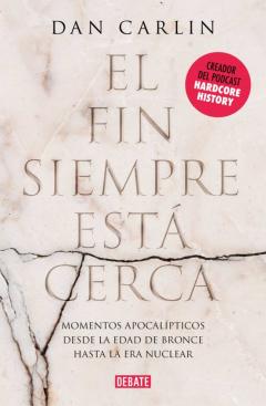 Libro, Audiolibro El Fin Siempre Está Cerca El Fin Siempre Está Cerca