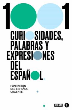1000 Curiosidades, Palabras Y Expresiones Del Español