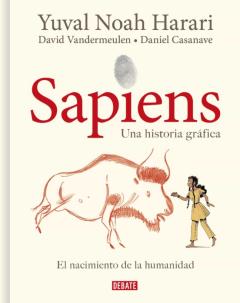 Libro, Audiolibro Sapiens: Una Historia Grafica (Vol. I): El Nacimiento De La Humanidad Sapiens: Una Historia Grafica (Vol. I): El Nacimiento De La Humanidad