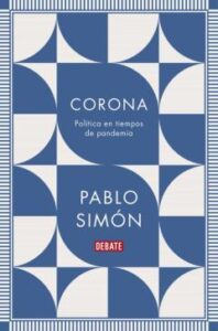 Corona. Política En Tiempos De Pandemia