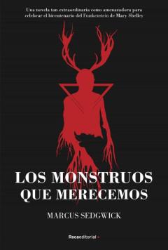 Los Monstruos Que Merecemos