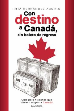 (I.b.d.) Con Destino A Canada, Sin Boleto De Regreso