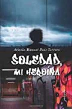 Soledad, Mi Heroina